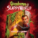 Diary of a Dummy (Goosebumps SlappyWorld #10) (Digital Audio Download Edition) - eAudiobook