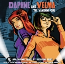 Vanishing Girl (Daphne and Velma YA Novel #1) (Digital Audio Download Edition) - eAudiobook