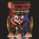 Bunny Call (Five Nights at Freddy's: Fazbear Frights #5) (Unabridged edition) - eAudiobook