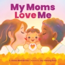 My Moms Love Me (BB) - Book