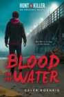 Blood in the Water (A Hunt A Killer Original Novel) - Book