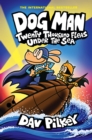 Dog Man 11: Twenty Thousand Fleas Under the Sea - Book