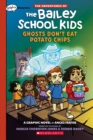 Adventures of the Bailey School Kids: Ghosts Don't Eat Potato Chips - Book