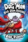 Dog Man 13: Dog Man: Big Jim Begins: A Graphic Novel (Dog Man #13) - Book