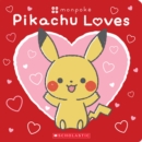 Pikachu Loves (Pok?mon: Monpok? Board Book) - Book