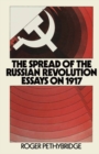 The Spread of the Russian Revolution : Essays on 1917 - eBook