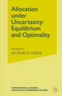 Allocation under Uncertainty: Equilibrium and Optimality - eBook