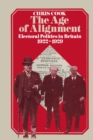 The Age of Alignment : Electoral Politics in Britain 1922-1929 - eBook