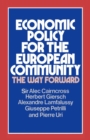 Economic Policy for the European Community : The Way Forward - eBook