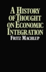 A History of Thought on Economic Integration - eBook
