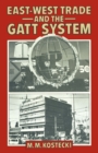 East/West Trade and the GATT System - eBook