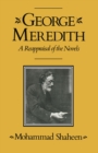 George Meredith : A Reappraisal of the Novels - eBook