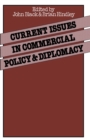 Current Issues in Commercial Policy and Diplomacy : Papers of the Third Annual Conference of the International Economics Study Group - eBook