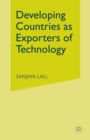 Developing Countries as Exporters of Technology : A First Look at the Indian Experience - eBook