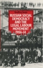 Russian Social Democracy and the Legal Labour Movement, 1906-11 - eBook
