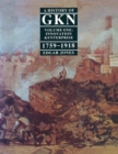 A History of GKN : Volume 1: Innovation and Enterprise, 1759-1918 - eBook