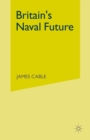 Britain's Naval Future - eBook