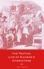 The Textual Life of Dickens's Characters - eBook