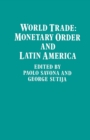 World Trade : Monetary Order and Latin America - eBook