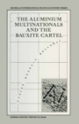 Aluminium Multinationals and Bauxite Cartel - eBook
