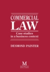Commercial Law : Case Studies in a Business Context - eBook