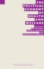 The Political Economy of Health and Welfare : Proceedings of the twenty-second annual symposium of the Eugenics Society, London, 1985 - eBook