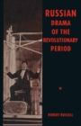 Russian Drama of the Revolutionary Period - eBook