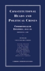 Constitutional Heads and Political Crises : Commonwealth Episodes, 1945-85 - eBook