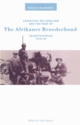 Christian Nationalism and the Rise of the Afrikaner Broederbond in South Africa, 1918-48 - eBook
