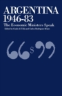 Argentina, 1946-83 : The Economic Ministers Speak - eBook