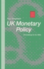 United Kingdom Monetary Policy : The Challenge for the 1990's - eBook