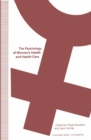 The Psychology of Women's Health and Health Care - eBook
