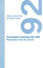 The European Community after 1992 : Perspectives from the Outside - eBook