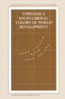 Towards a Socio-liberal Theory of World Development - eBook