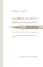 George Eliot's Originals and Contemporaries : Essays in Victorian Literary History and Biography - eBook