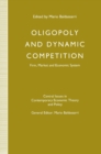 Oligopoly and Dynamic Competition : Firm, Market and Economic System - eBook