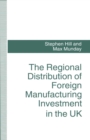 The Regional Distribution of Foreign Manufacturing Investment in the UK - eBook