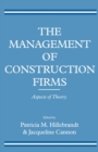 The Management of Construction Firms : Aspects of Theory - eBook
