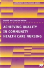 Achieving Quality in Community Health Care Nursing - eBook