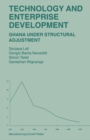Technology and Enterprise Development : Ghana under Structural Adjustment - eBook