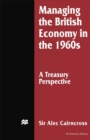 Managing the British Economy in the 1960s: A Treasury Perspective - eBook
