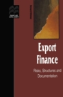 Export Finance : Risks, Structures, and Documentation - eBook
