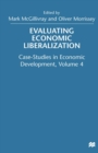 Evaluating Economic Liberalization : Volume 4: Case-Studies in Economic Development - eBook