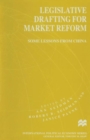 Legislative Drafting for Market Reform : Some Lessons from China - Book