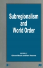 Subregionalism and World Order - eBook