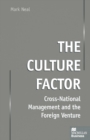 The Culture Factor : Cross-National Management and the Foreign Venture - eBook