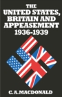 United States  Britain And Appeasement  1936-1939 - eBook