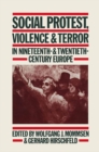 Social Protest, Violence & Terror in Nineteenth- & Twentieth-Century Europe - eBook