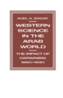 Western Science in the Arab World : The Impact of Darwinism 1860-1930 - eBook