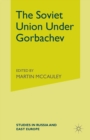 The Soviet Union Under Gorbachev - eBook